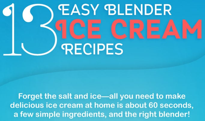 Hack #11: Use your blender to make homemade ice cream
