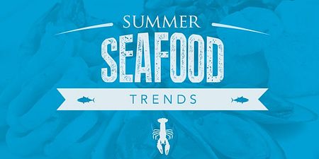 Tasty Summer Seafood Trends